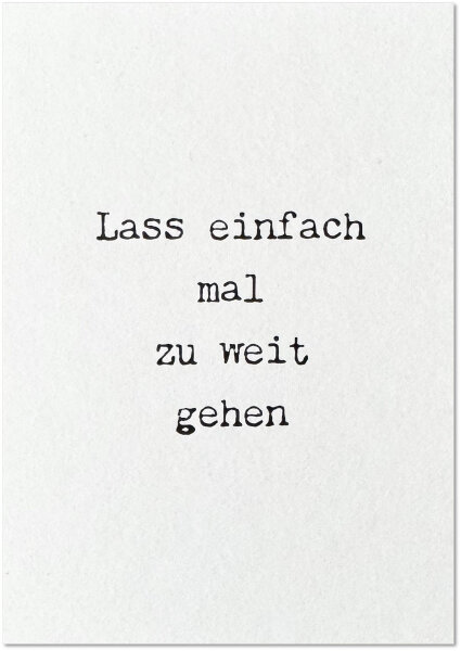 zu weit gehen